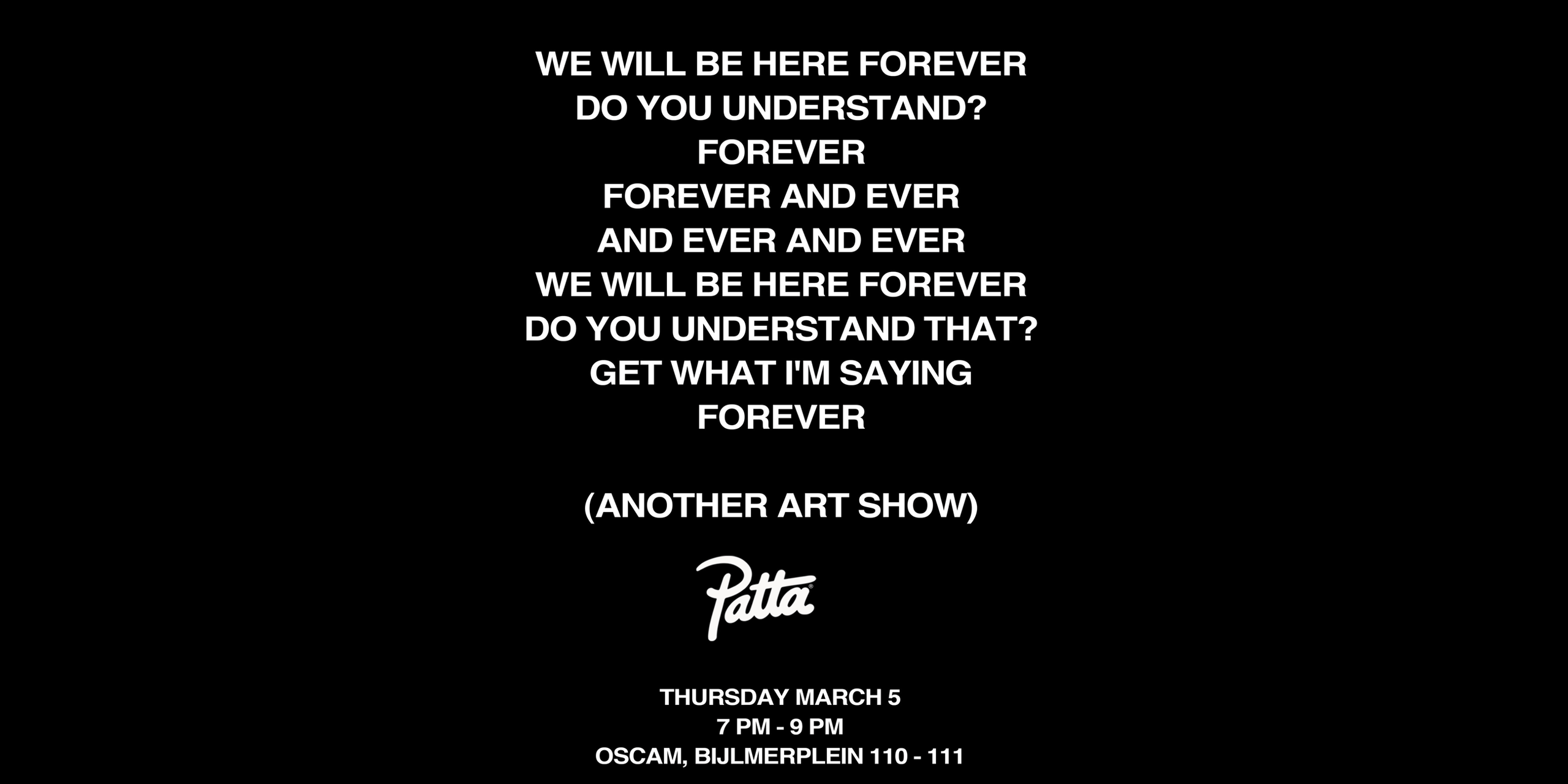 Oscam X Patta: We Will Be Here Forever. Do You Understand?